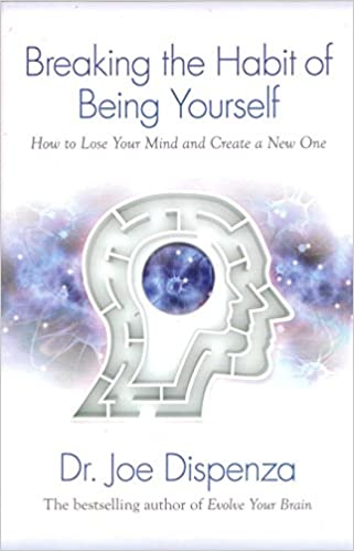breaking the habit of being yourself book review