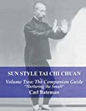 Sun Style Tai Chi Chuan: Volume Two: The Companion Guide